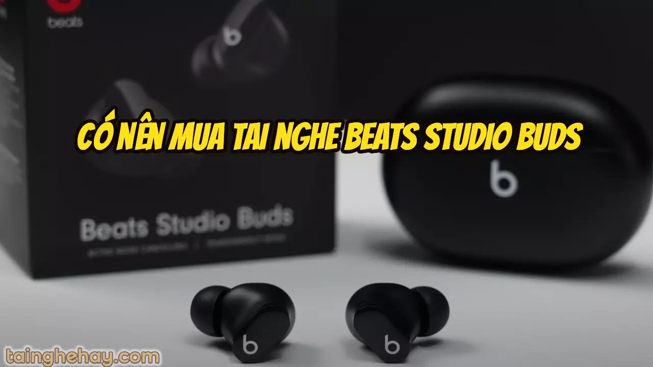 Review Tai nghe Beats Studio Buds