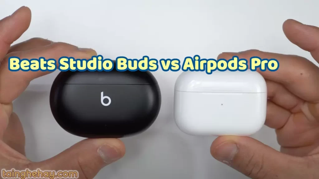 Beats Studio Buds VS Airpods Pro